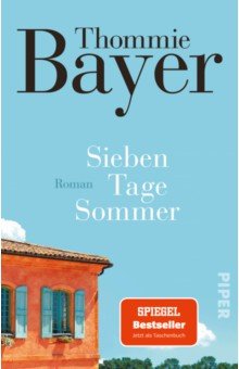 Bayer Thommie: Sieben Tage Sommer