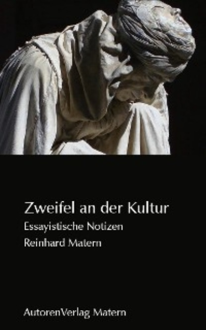 Matern Reinhard: Zweifel an der Kultur