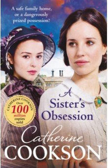 Cookson Catherine: A Sister's Obsession