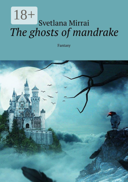 Mirrai Svetlana: The ghosts of mandrake. Fantasy