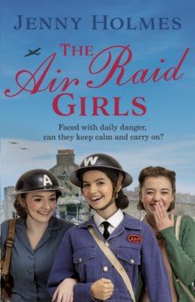Holmes Jenny: The Air Raid Girls