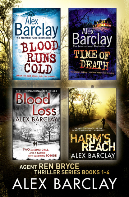 Barclay Alex: Alex Barclay 4-Book Thriller Collection: Blood Runs Cold, Time of Death, Blood Loss, Harm’s Reach