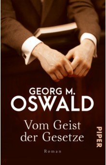 Oswald Georg M.: Vom Geist der Gesetze