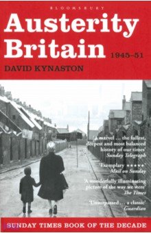 Kynaston David: Austerity Britain, 1945-1951