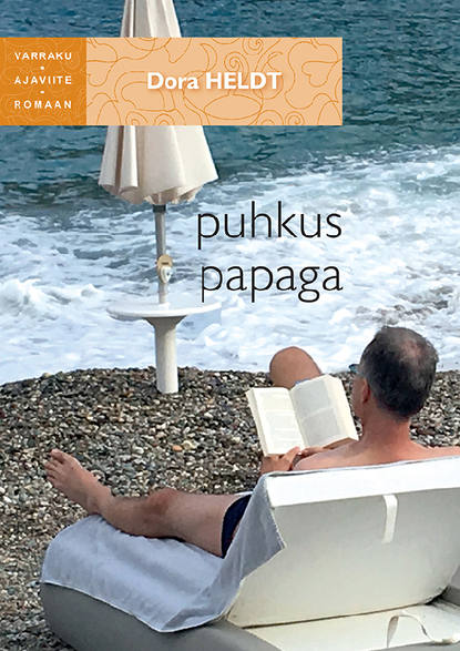 Heldt Dora: Puhkus papaga