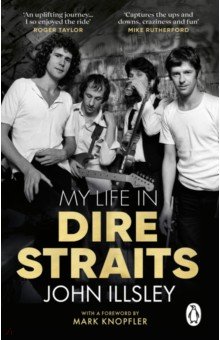 Illsley John: My Life in Dire Straits