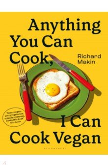 Makin Richard: Anything You Can Cook, I Can Cook Vegan