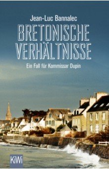 Bannalec Jean-Luc: Bretonische Verhaltnisse