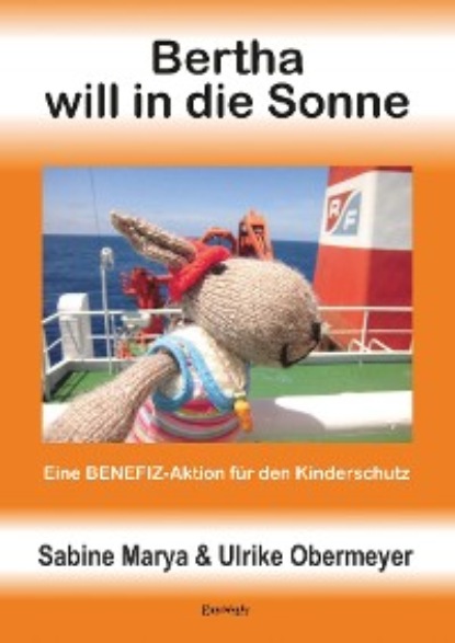 Marya Sabine: Bertha will in die Sonne