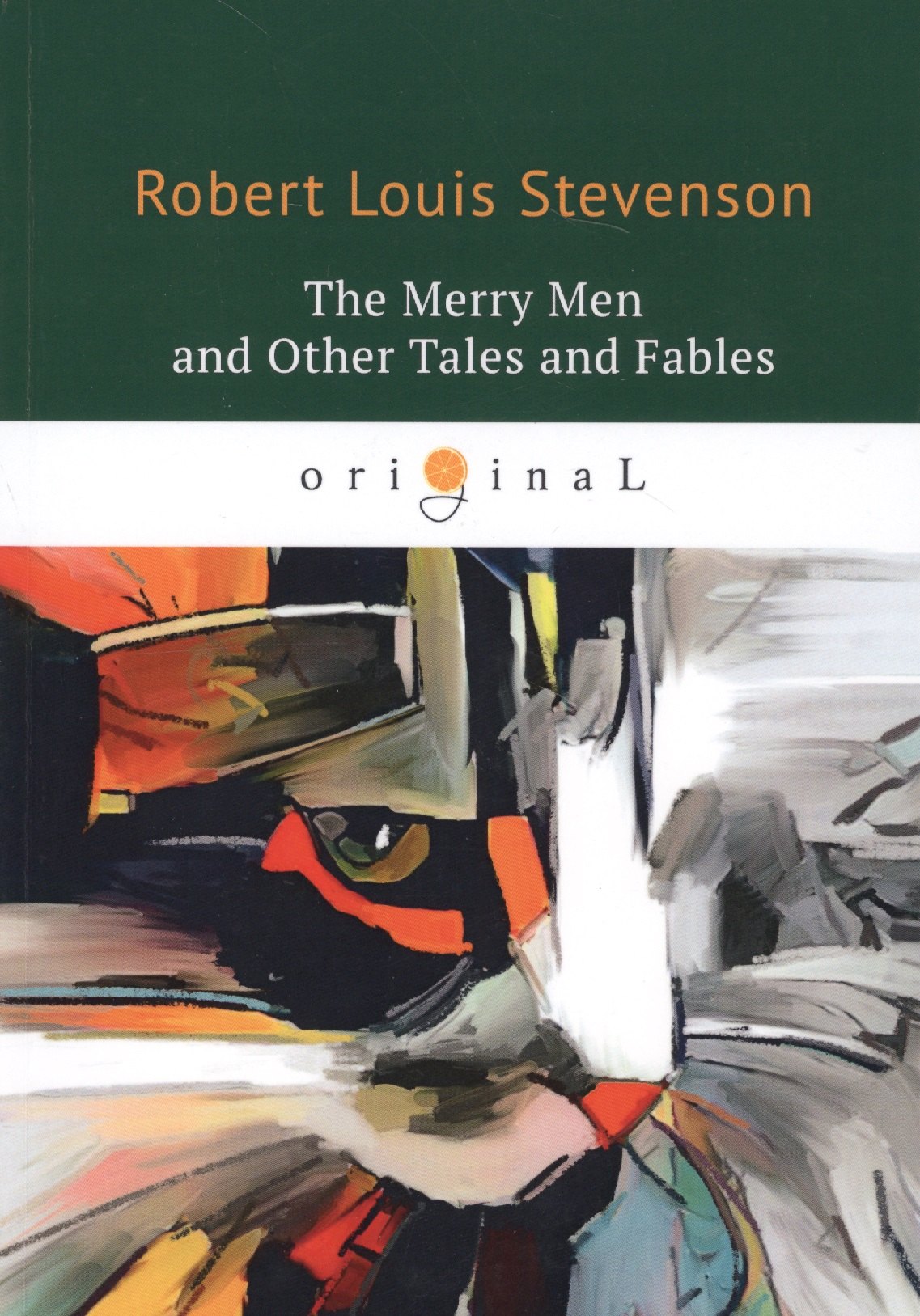 Льюис Стивенсон Роберт: The Merry Men and Other Tales and Fables = Веселые люди и другие рассказы и басни: на англ.яз