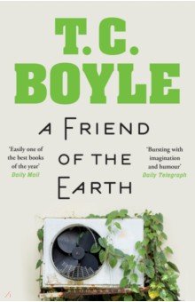 Boyle T.C.: A Friend of the Earth