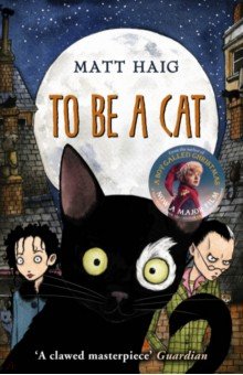 Haig Matt: To Be A Cat