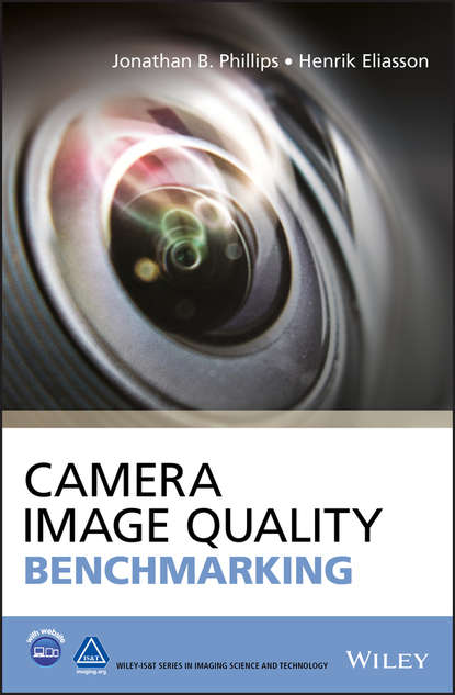Phillips Jonathan: Camera Image Quality Benchmarking