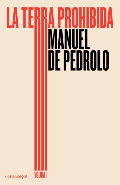 Molina Manuel Pedrolo: La terra prohibida (volum 1)