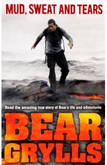 Grylls Bear: Mud Sweat and Tears. Junior Edition