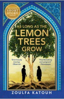 Katouh Zoulfa: As Long As the Lemon Trees Grow