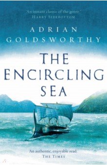 Goldsworthy Adrian: The Encircling Sea