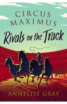 Gray Annelise: Rivals on the Track