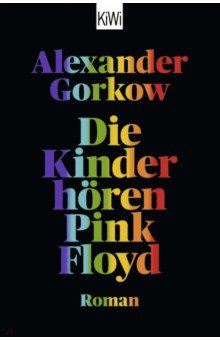 Gorkow Alexander: Die Kinder horen Pink Floyd