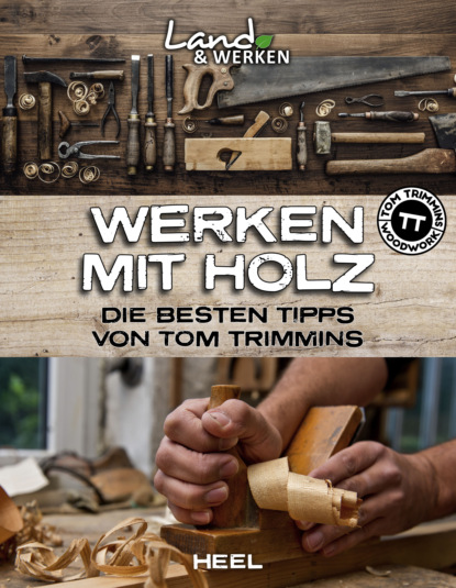Trimmins Tom: Werken mit Holz