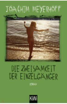Meyerhoff Joachim: Die Zweisamkeit der Einzelganger