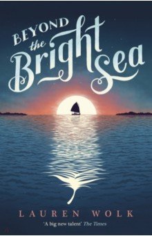 Wolk Lauren: Beyond the Bright Sea