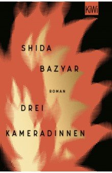 Bazyar Shida: Drei Kameradinnen