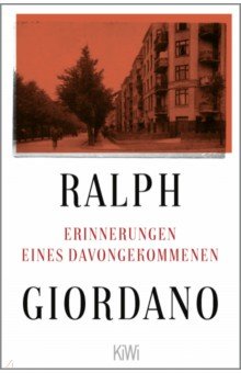Giordano Ralph: Erinnerungen eines Davongekommenen