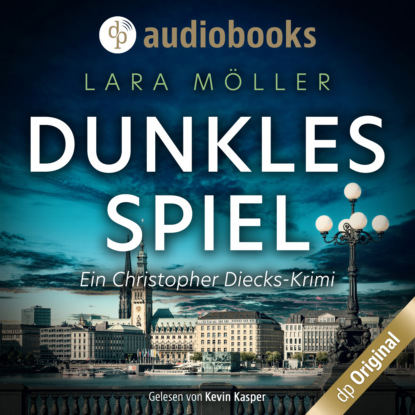 Möller Lara: Dunkles Spiel - Ein Christopher Diecks-Krimi, Band 3 (Ungekürzt)