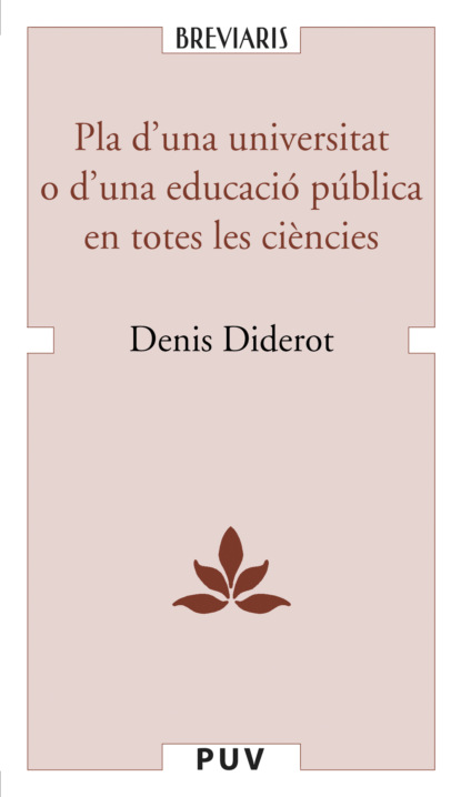 Diderot Denis: Pla d'una universitat o d'una educació pública en totes les ciències