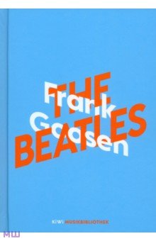 Goosen Frank: Frank Goosen uber The Beatles