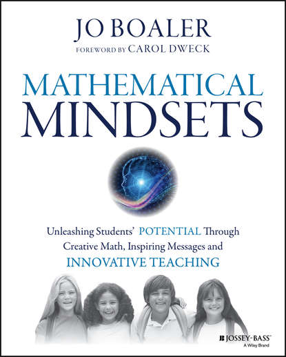 Dweck Carol S.: Mathematical Mindsets. Unleashing Students' Potential through Creative Math, Inspiring Messages and Innovative Teaching
