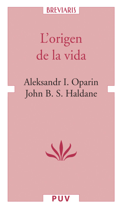I. Alesksandr Oparin: L'origen de la vida