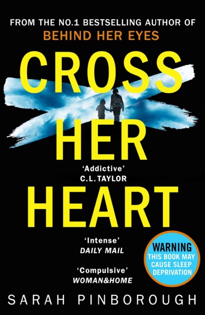 Pinborough Sarah: Cross Her Heart: The gripping new psychological thriller from the #1 Sunday Times bestselling author