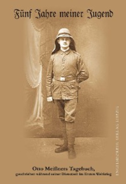 Meißner Otto: Fünf Jahre meiner Jugend