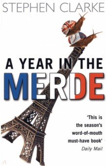 Clarke Stephen: A Year In The Merde
