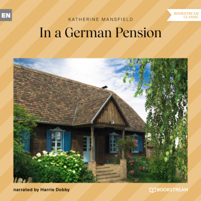 Мэнсфилд Кэтрин: In a German Pension (Unabridged)