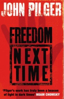 Pilger John: Freedom Next Time