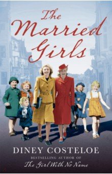 Costeloe Diney: The Married Girls