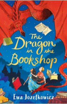 Jozefkowicz Ewa: The Dragon in the Bookshop