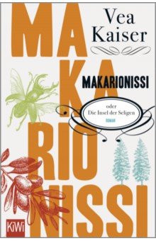 Kaiser Vea: Makarionissi oder Die Insel der Seligen