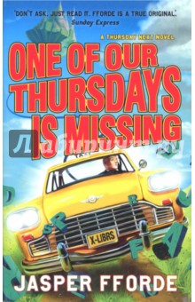 Fforde Jasper: One of Our Thursdays Is Missing
