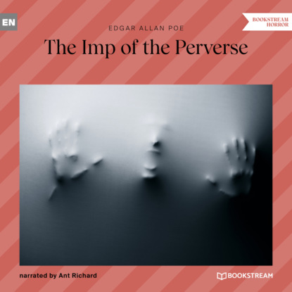 Аллан Эдгар По: The Imp of the Perverse (Unabridged)