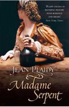 Plaidy Jean: Madame Serpent