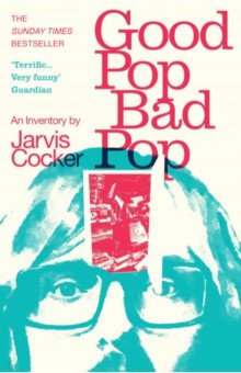 Cocker Jarvis: Good Pop, Bad Pop