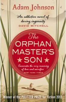 Johnson Adam: The Orphan Master's Son