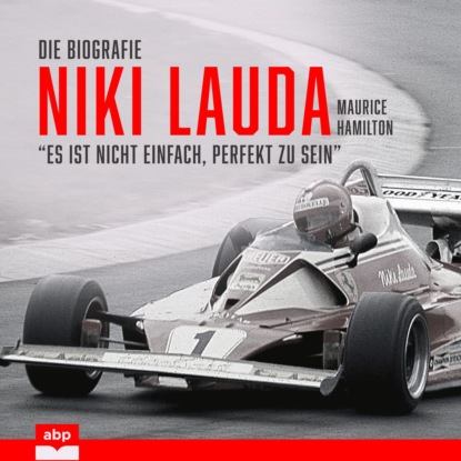 Hamilton Maurice: Niki Lauda. Die Biografie - 