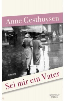 Gesthuysen Anne: Sei mir ein Vater