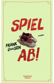 Goosen Frank: Spiel ab!