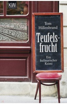 Hillenbrand Tom: Teufelsfrucht. Ein kulinarischer Krimi